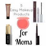 5 easy makeup products for moms
