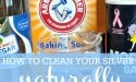 How to clean your silver naturally and save money
