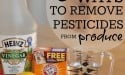 3 Natural Ways To Remove Pesticides From Produce