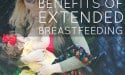 The Surprising Benefits of Extended Breastfeeding