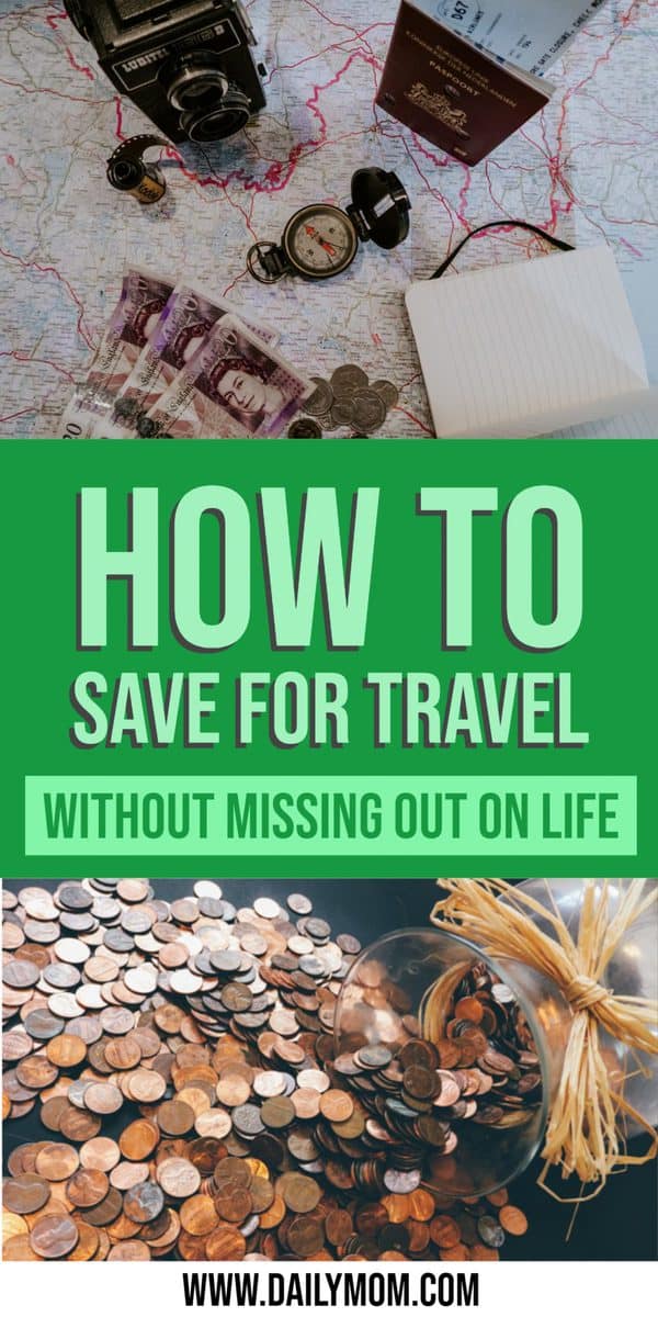 How To Save For Travel Without Missing Out On Life