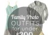 Family Photo Outfits For Under $200