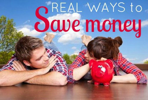 Real Ways To Save Money