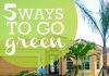 5 Ways To Go Green Home Edition