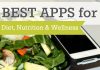 Best Apps For Diet, Nutrition, And Wellness