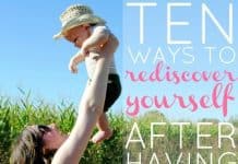 Ten Ways To Rediscover Yourself After Having A Baby