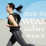 How To Wear: Activewear