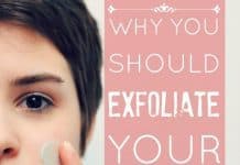 Why You Should Exfoliate Your Skin Why You Should Exfoliate Your Skin