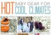 Hot Baby Gear For Cool Climates