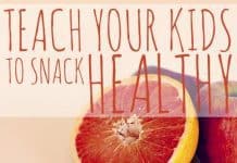 Teach Your Kids To Snack Healthy 2