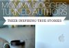 Mommy Bloggers Turned Authors Their Inspiring True Stories