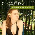 Organic Summer Hair Care