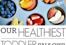 Our Healthiest Toddler Snacks Our Healthiest Toddler Snacks
