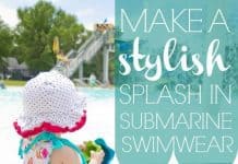 Make A Stylish Splash in Submarine Swimwear Make A Stylish Splash In Submarine Swimwear