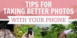 Tips To Taking Better Photos With Your Phone