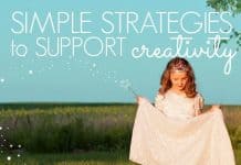 Simple Strategies To Support Creativity At Home