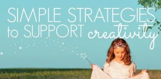 Simple Strategies To Support Creativity At Home