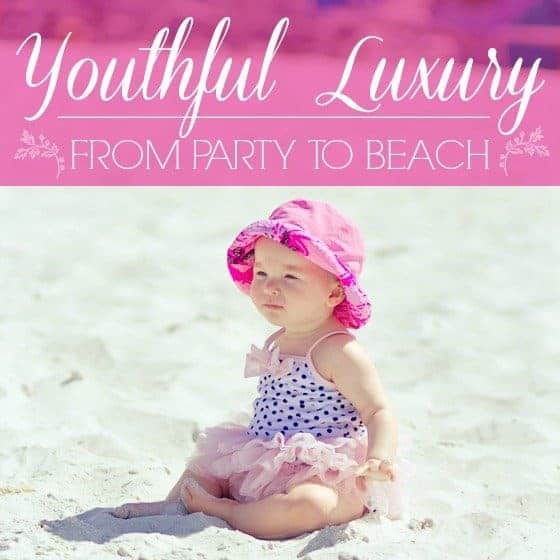 Youthful Luxury From Party To Beach