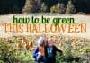 How To Be Green This Halloween 2