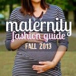 Maternity Fashion Guide: Fall 2013