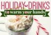 Holiday Drinks To Warm Your Hands