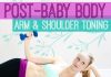 Post Baby Body Arm And Shoulder Toning