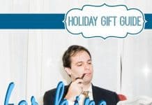 Holiday Gift Guide For Him