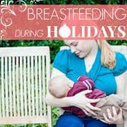 Breastfeeding During The Holidays Read Now