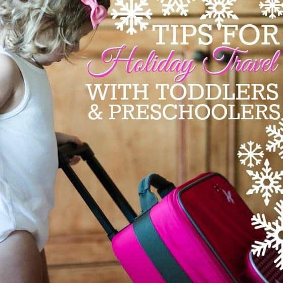 Tips for holiday travel with toddlers