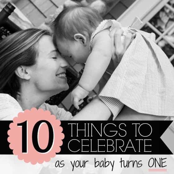 10 Things To Celebrate: The First Year 1 Daily Mom, Magazine For Families