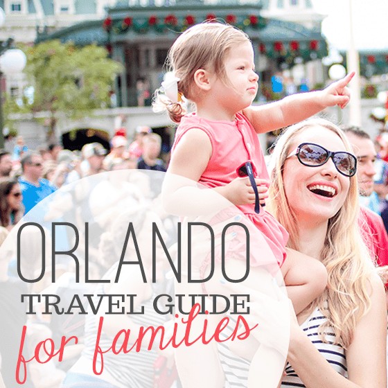 Orlando Travel Guide For Families