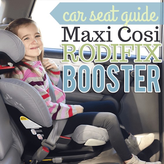 Car Seat Guide: Maxi-Cosi RodiFix Booster 1 Daily Mom, Magazine for Families