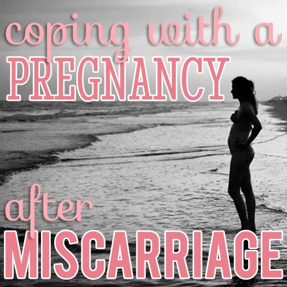 Coping With A Pregnancy After Miscarriage