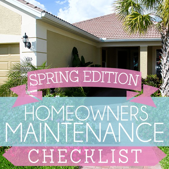 Homeowners Maintenance Checklist Spring Edition