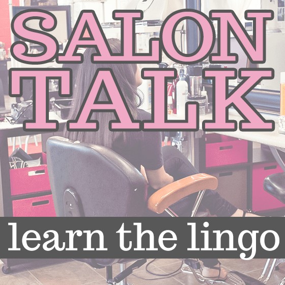 Salon-Talk-Learn-The-Lingo