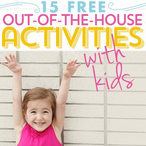 15 Free Out Of The House Activities For Kids-1