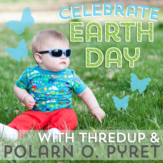 Celebrate Earth Day with Polarn O. Pyret and thredUP 1 Daily Mom, Magazine for Families