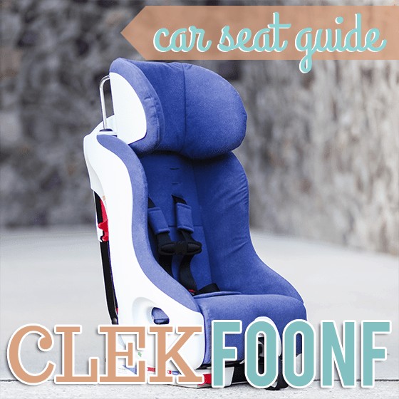 Car Seat Guide: Clek Foonf Convertible Car Seat