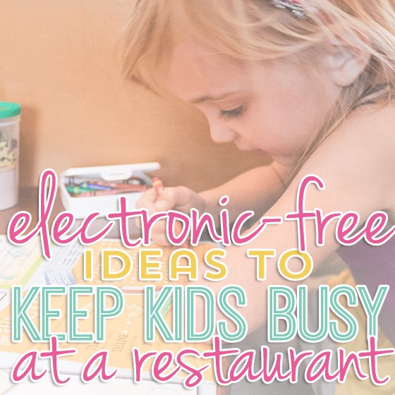 ElectronicFree Ideas to Keep Kids Busy at a Restaurant