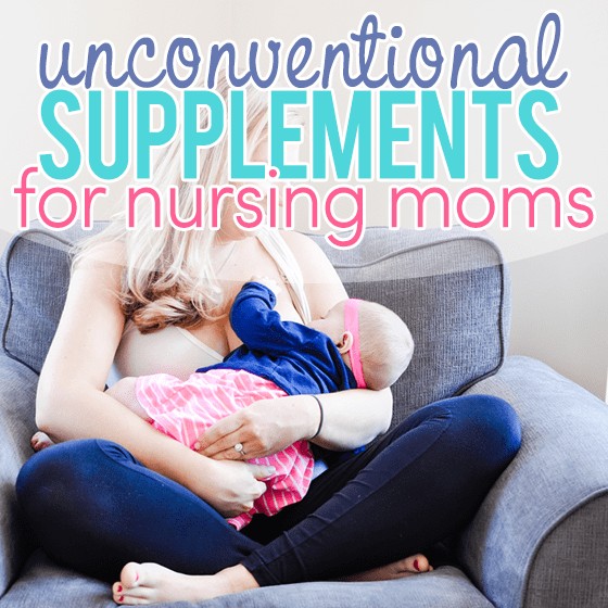 Unconventional Supplements For Nursing Moms