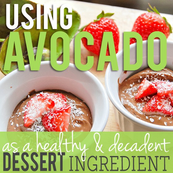 Using Avocado As A Dessert Ingredient 1 Daily Mom, Magazine For Families