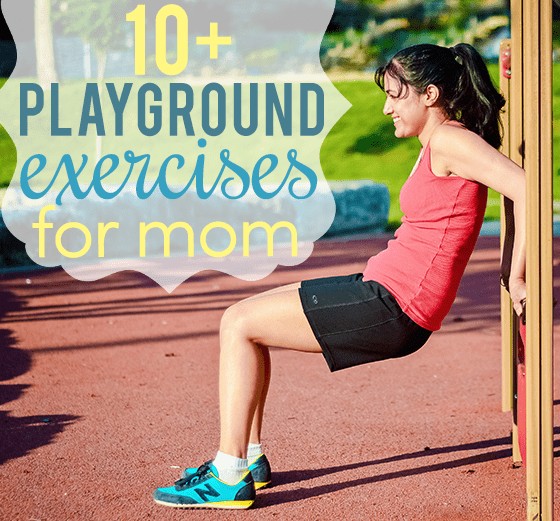 10Playground Exercises For Mom