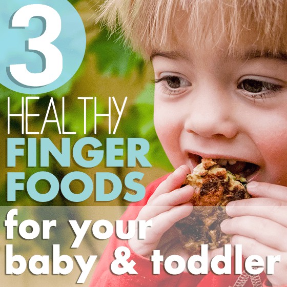 3 Healthy Finger Foods For Your Baby And Toddler 1 Daily Mom, Magazine For Families