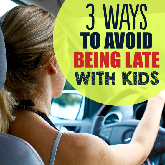 3 Ways To Avoid Being Late With Kids