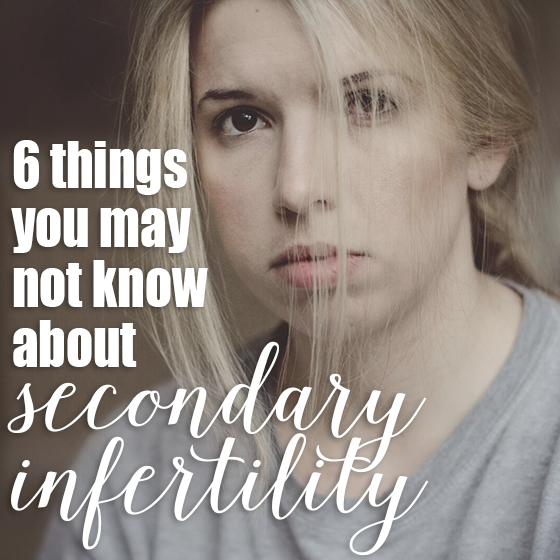 6 Things You May Not Know About Secondary Infertility 4 Daily Mom, Magazine For Families