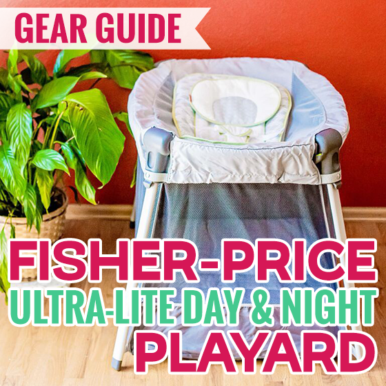 Gear Guide Fisher-Price Ultra-Lite Day and Night Playard