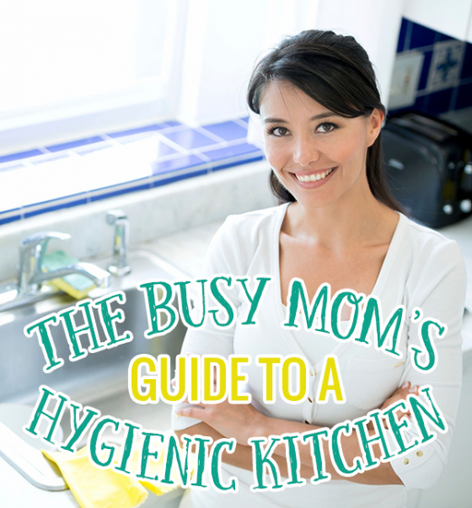 The Busy Mom'S Guide To A Hygienic Kitchen 1 Daily Mom, Magazine For Families