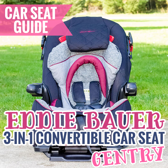 Car Seat Guide: Eddie Bauer 3-In-1 Convertible Car Seat Gentry 7 Daily Mom, Magazine For Families