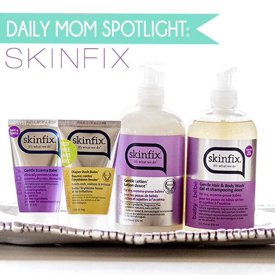 Daily Mom Spotlight: Skinfix 10 Daily Mom, Magazine For Families