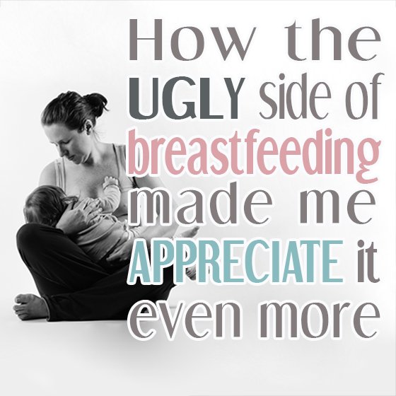 How The Ugly Side Of Breastfeeding Made Me Appreciate It Even More 1 Daily Mom, Magazine For Families